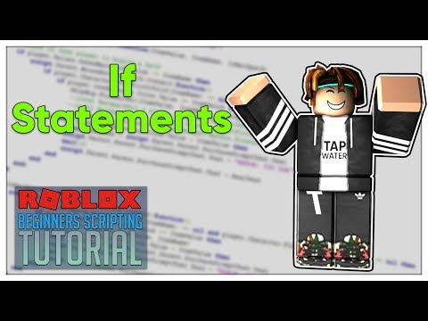 Beginner’s Roblox Scripting Tutorial #8 – If Statements (Beginner to Pro 2019)