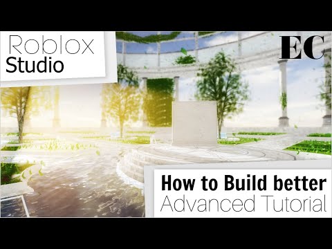 Advanced Roblox Studio Tutorial | How To Build Better in ROBLOX [Roblox Studio Tutorial #3]