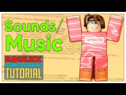 Advanced Roblox Scripting Tutorial #19 – Sounds and Music (Beginner to Pro 2019)