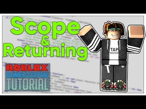 Beginner’s Roblox Scripting Tutorial #6 – Scope & Returning (Beginner to Pro 2019)