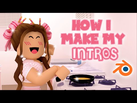 how I make my ROBLOX INTROS! (advanced tutorial!) || mxddsie ♡